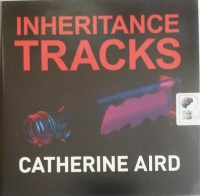 Inheritance Tracks written by Catherine Aird performed by Gordon Griffin on Audio CD (Unabridged)